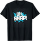 OH SNAP! Pop Art Comic Book Speech Bubbles Street Graffiti T-Shirt - T-Shirt | Black