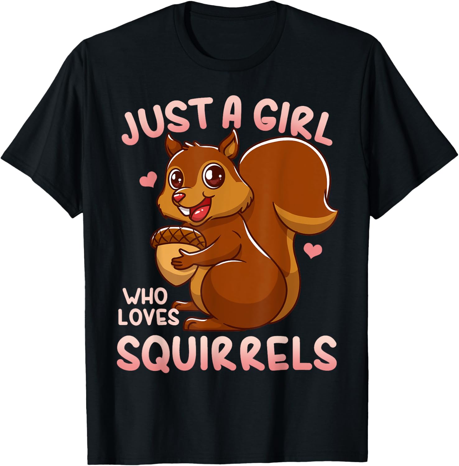 Squirrel Just a Girl Who Loves Squirrels T-Shirt - T-Shirt | Black