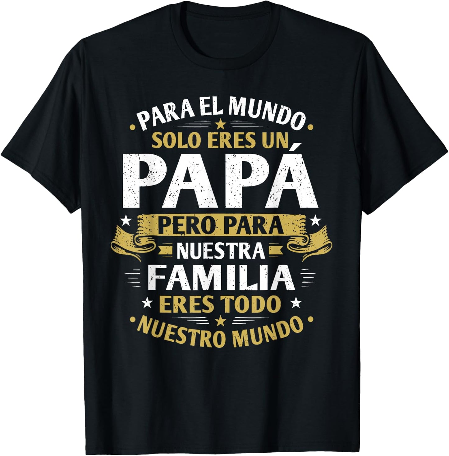 para El Mundo Solo Eres Un Papa Regalo Dia del Padre T-Shirt - T-Shirt | Black