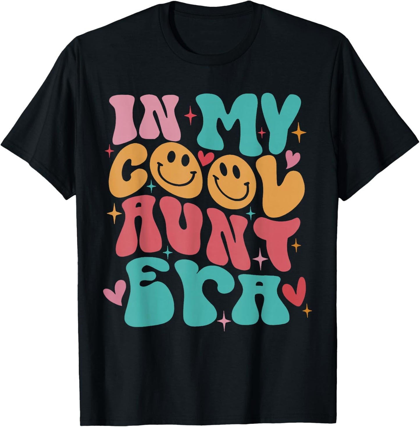 Groovy Retro In My Cool Aunt Era Cool Gifts For Auntie T-Shirt - T-Shirt | Black