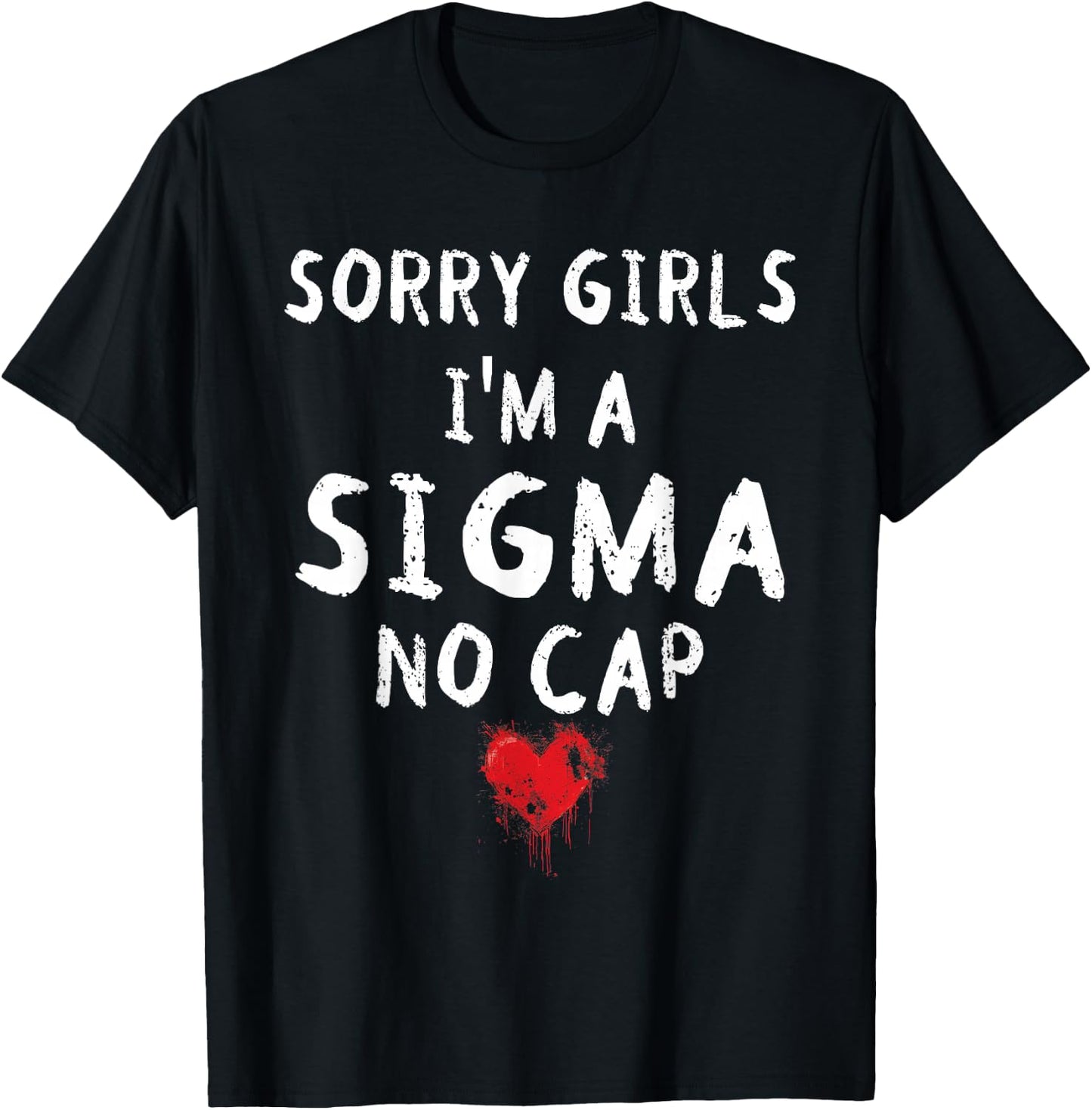 Sorry Girls I'm A Sigma No Cap Valentines Gen Alpha Boys T-Shirt - T-Shirt | Black