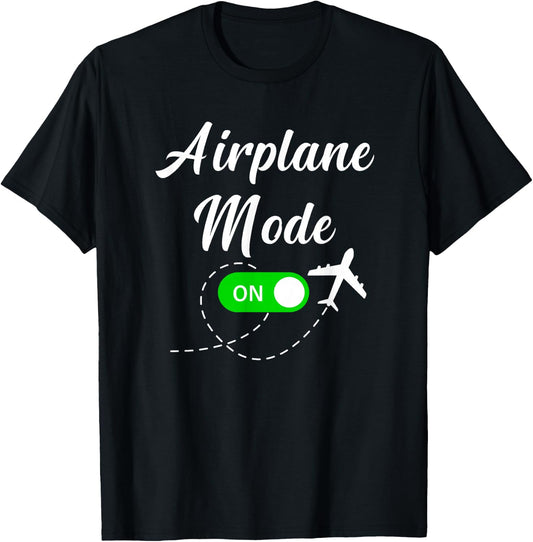 Airplane Mode Funny Travel Pilot Plane Vacation T-Shirt - T-Shirt | Black