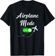 Airplane Mode Funny Travel Pilot Plane Vacation T-Shirt - T-Shirt | Black
