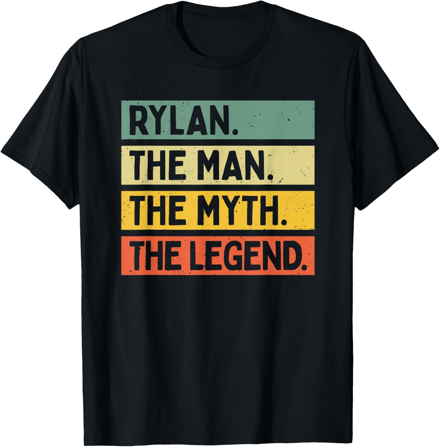 Rylan The Man The Myth The Legend Funny Personalized Quote T-Shirt - T-Shirt | Black