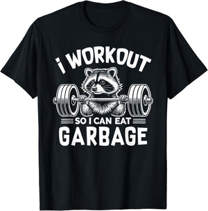 Funny Raccoon Gym Fitness I Workout So I Can Eat Garbage T-Shirt - T-Shirt | Black