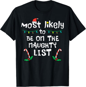 Most Likely On Naughty List Christmas Xmas Family Matching T-Shirt - T-Shirt | Black