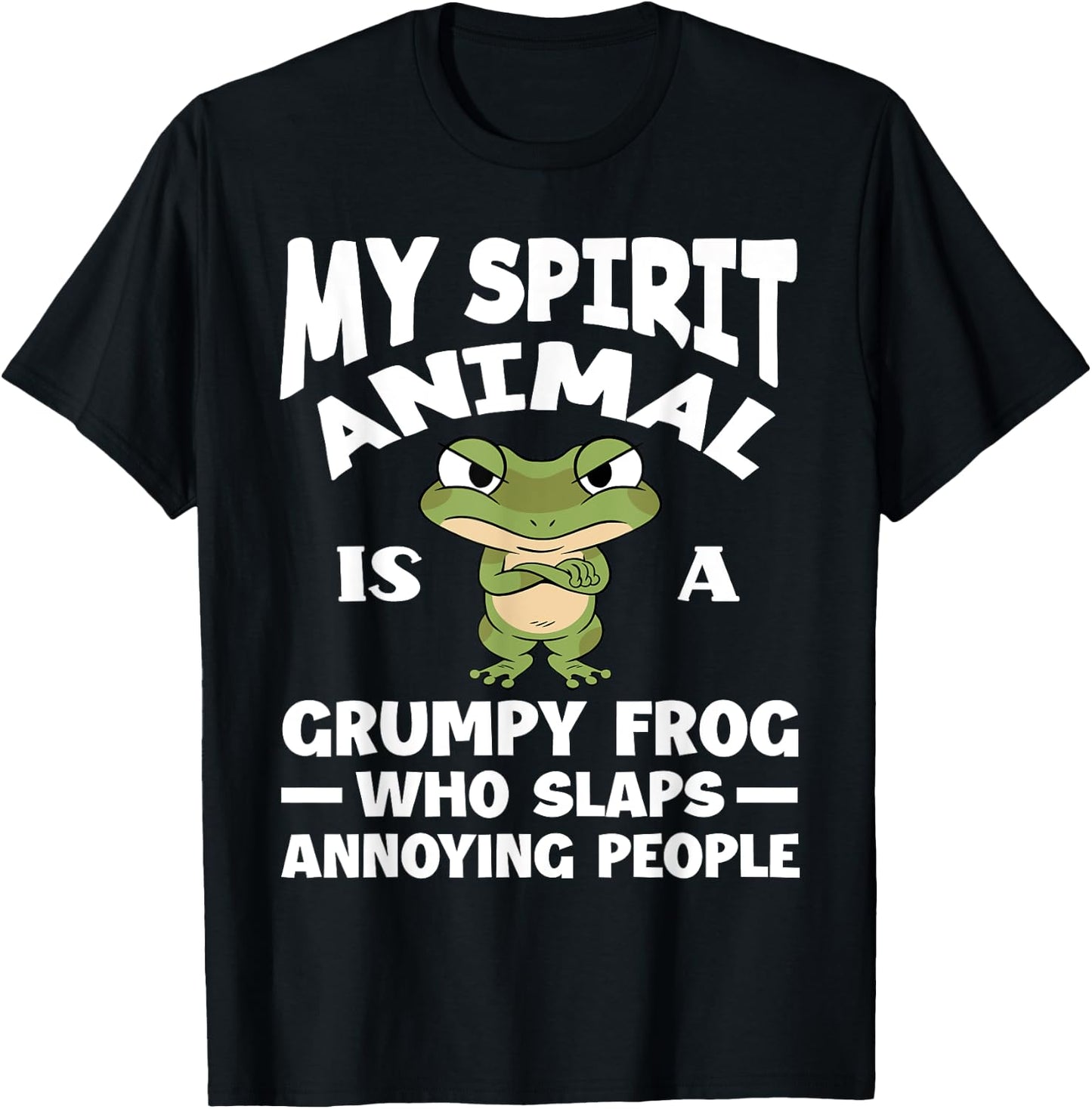 My Spirit Animal Is A Grumpy Frog Lover Funny Frog T-Shirt - T-Shirt | Black