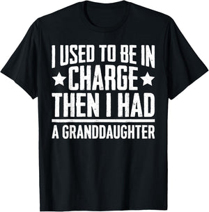 Used to Be in Charge Then Had Granddaughter Grandpa Grandma T-Shirt - T-Shirt | Black