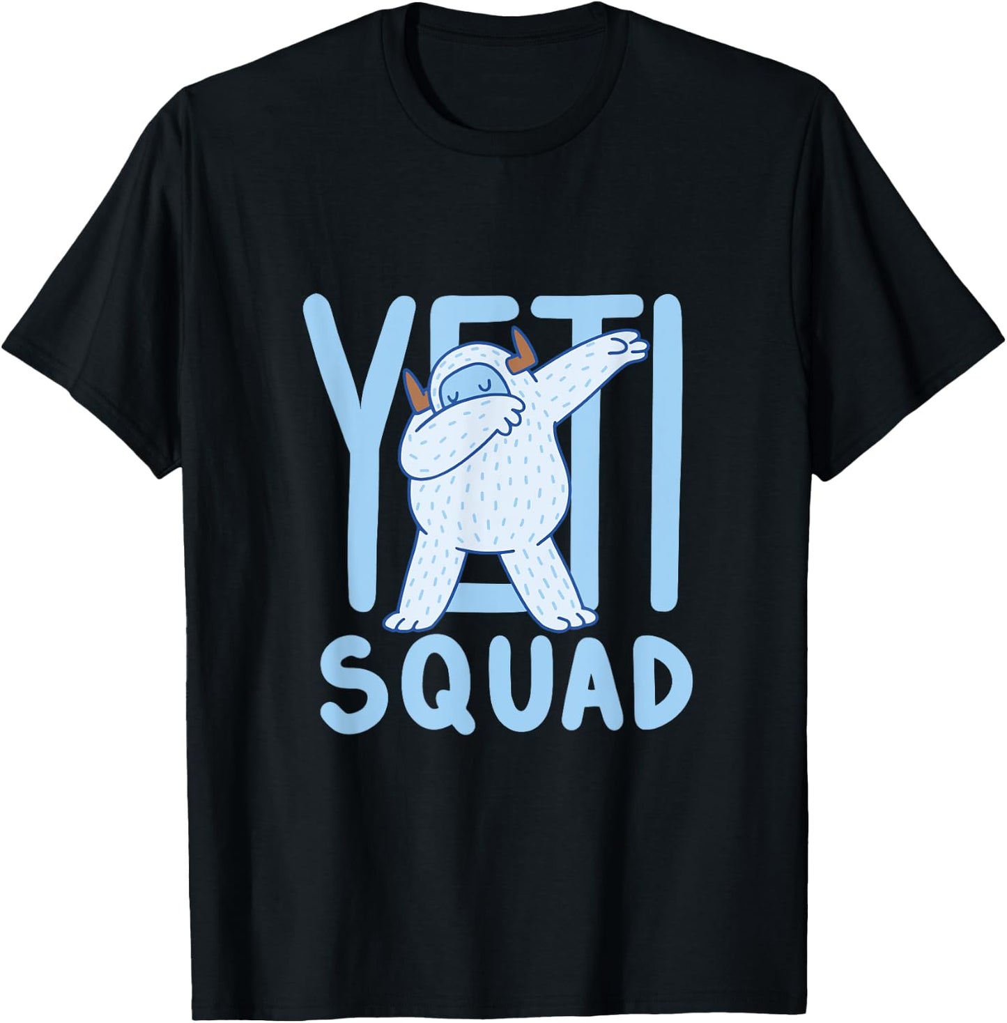 Dabbing Yeti / Yeti Dab / Yeti Squad / Believe Bigfoot Party T-Shirt - T-Shirt | Black