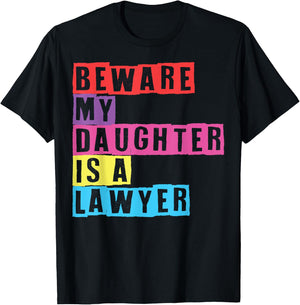 Lawyer Mom Attorney Moms Beware My Daughter Is A Lawyer Moms T-Shirt - T-Shirt | Black