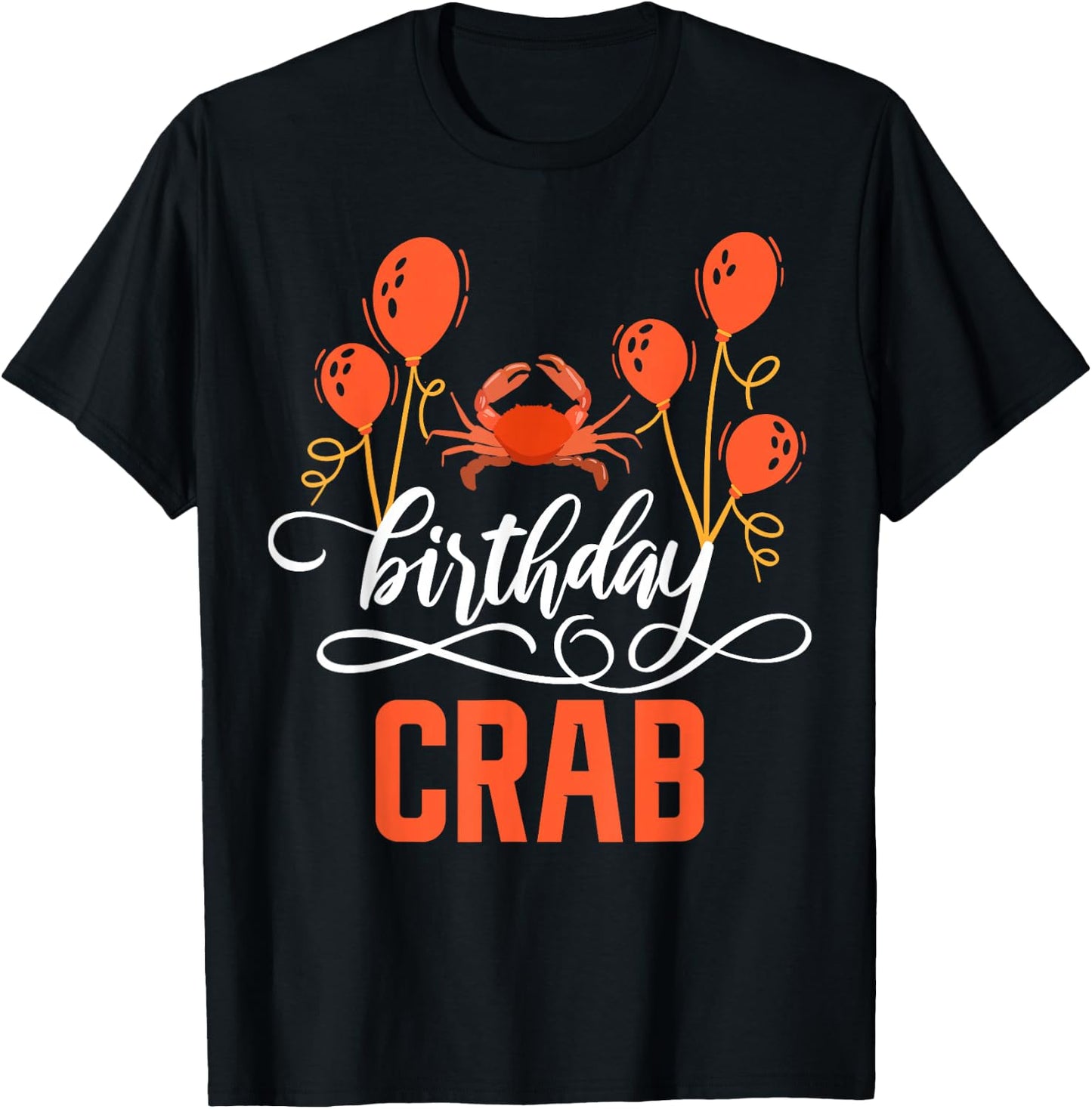 Crab Lover Gifts & Crab Party Decorations Crab Birthday - -Adults, Kids - Black - Short Sleeve - Small T-Shirt - T-Shirt | Black