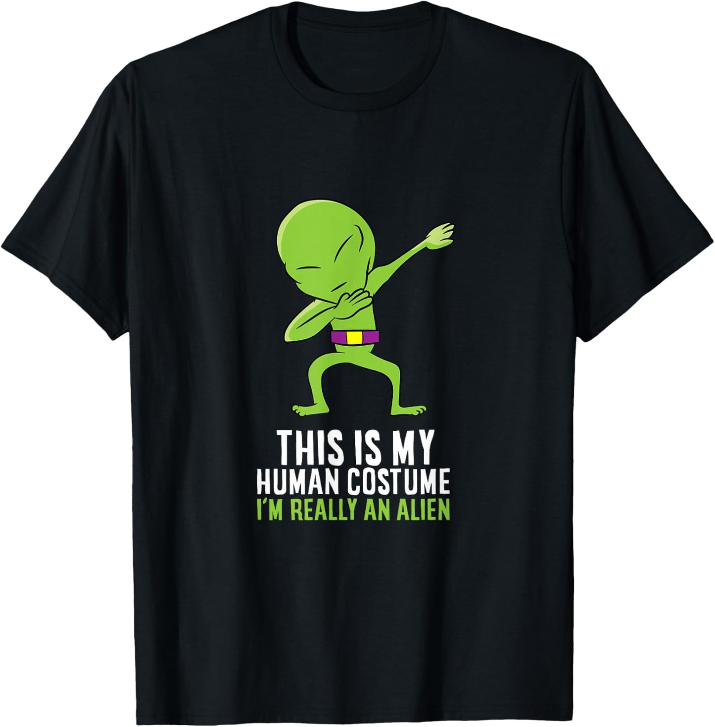 Alien Costume This Is My Human Costume I'm Really An Alien T-Shirt - T-Shirt | Black