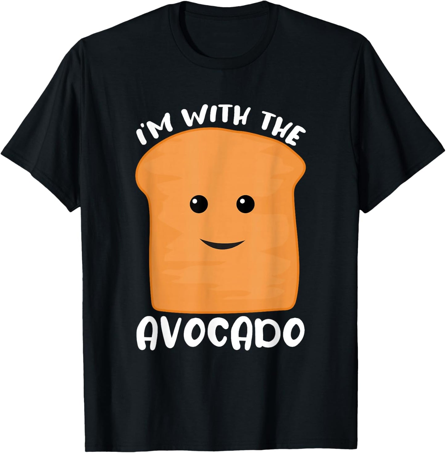 I'm with the Avocado Toast T-Shirt - T-Shirt | Black