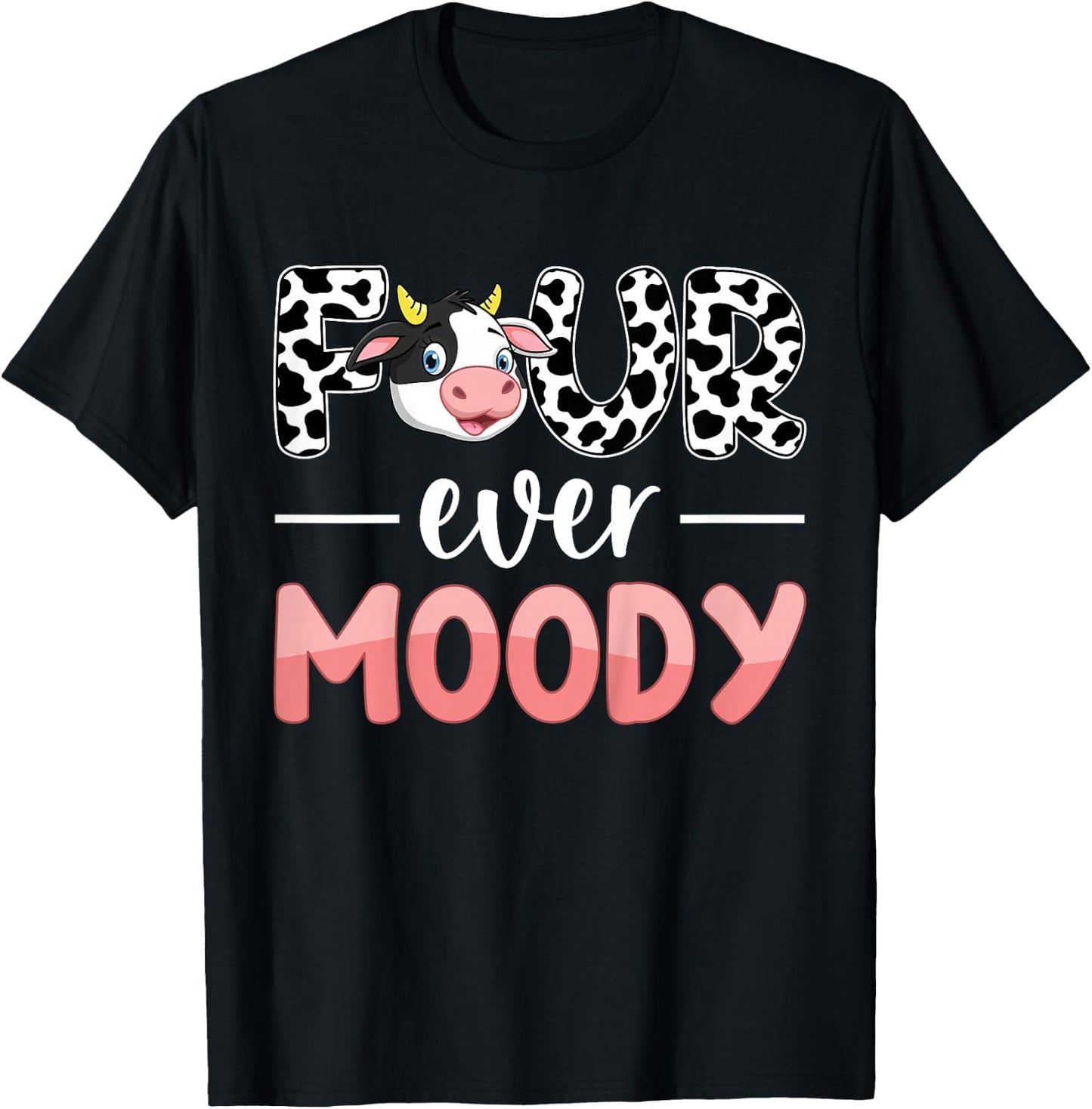 Four Ever Moody 4th Birthday 4 Years Old Birthday Cow Print T-Shirt - T-Shirt | Black