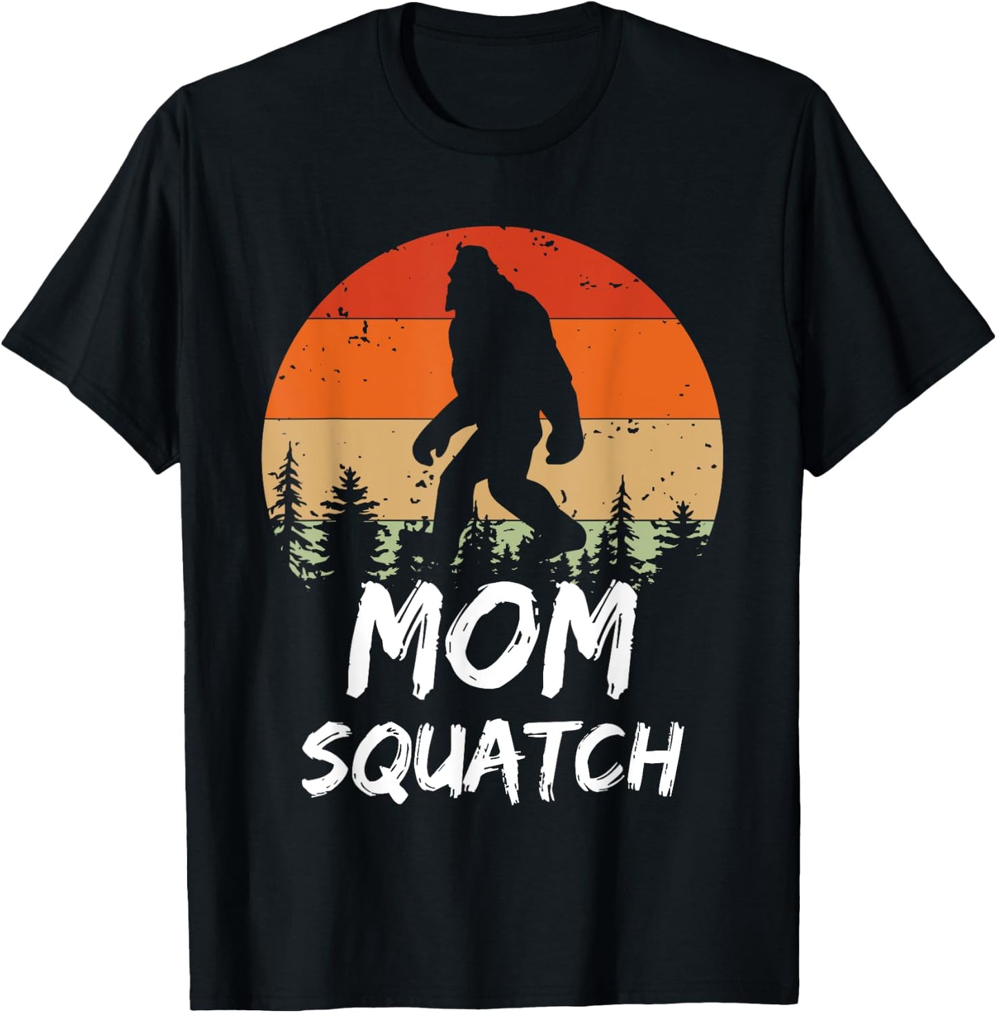 Funny Mom Squatch Sasquatch Yeti Or Bigfoot Mommy Humor T-Shirt - T-Shirt | Black