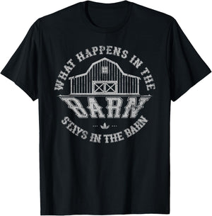 What Happens In The Barn Stays In The Barn Farmer Stories T-Shirt - T-Shirt | Black