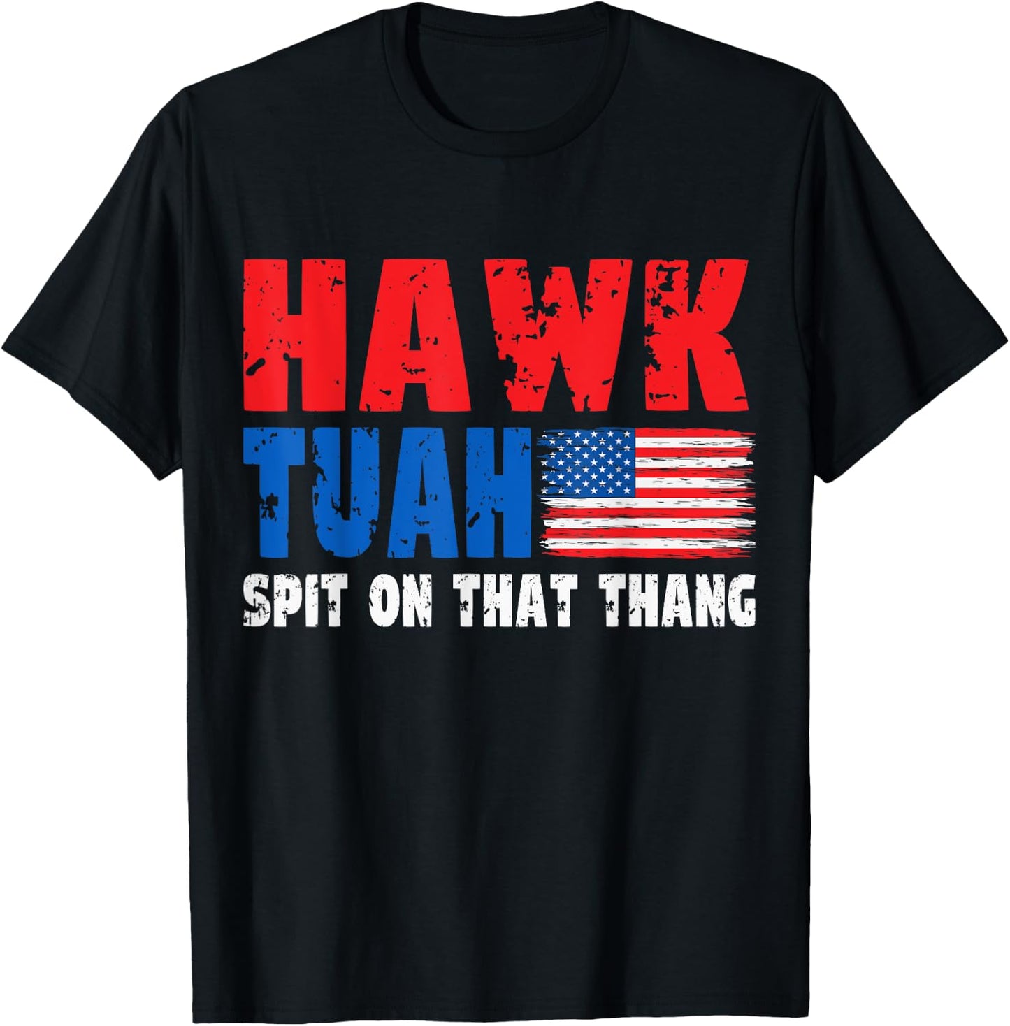 Hawk Tuah American Flag Blue Red White Men Women USA Funny T-Shirt - T-Shirt | Black