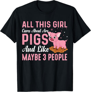 All This Girl Cares About Are Pigs And Like Maybe 3 People T-Shirt - T-Shirt | Black