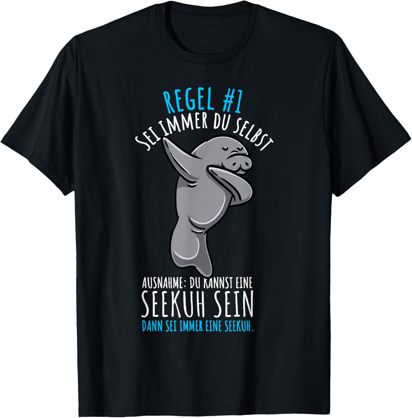 Sei Immer Du Selbst Seekuh T-Shirt - T-Shirt | Black