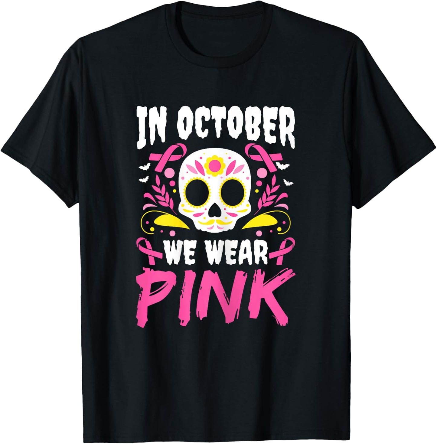 In October We Wear Pink Mexican Halloween Cancer Fighter T-Shirt - T-Shirt | Black