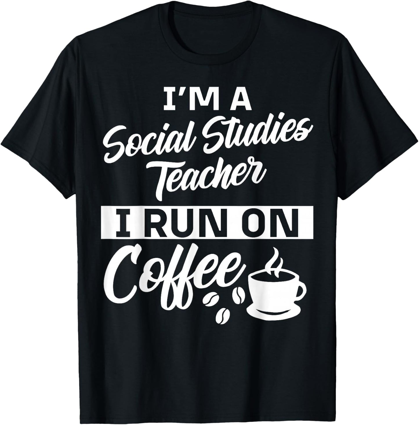 Social Studies Teacher Coffee Apparel - Teachers Design T-Shirt - T-Shirt | Black