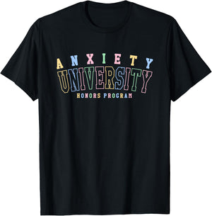 Anxiety University Honors Program Funny Relatable Design T-Shirt - T-Shirt | Black