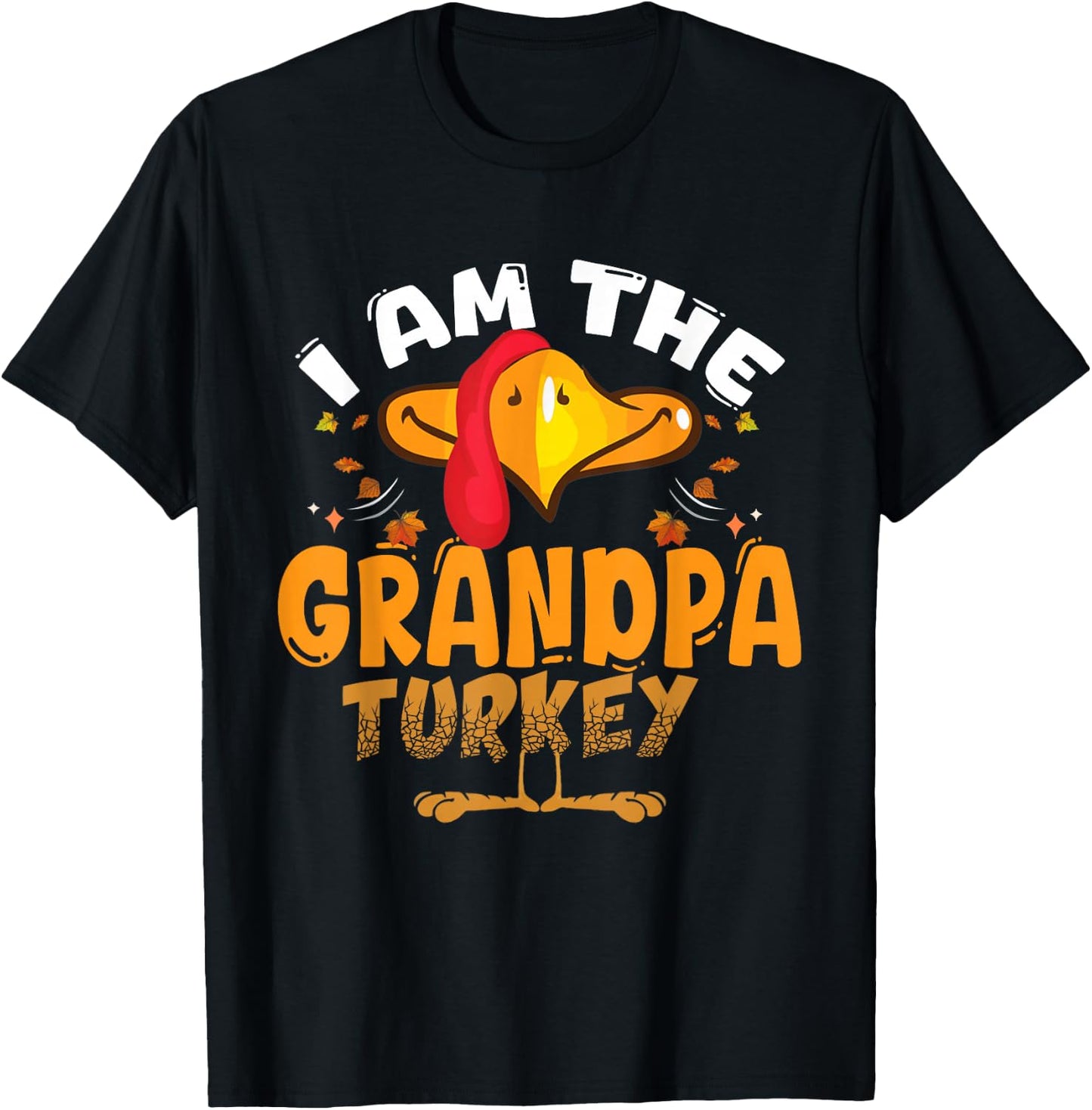 I Am The Grandpa Turkey Matching Family Thanksgiving T-Shirt - T-Shirt | Black
