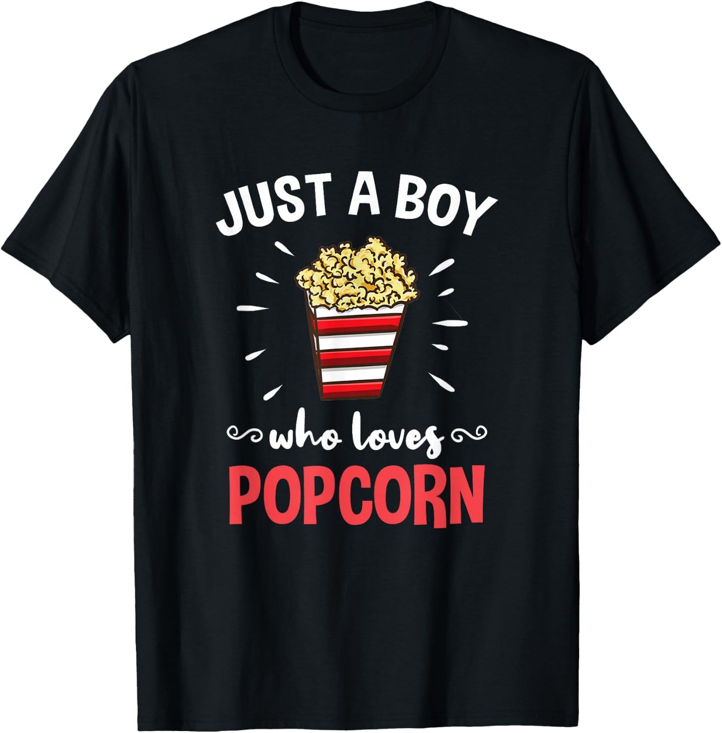 Just A Boy Who Loves Popcorn T-Shirt - T-Shirt | Black