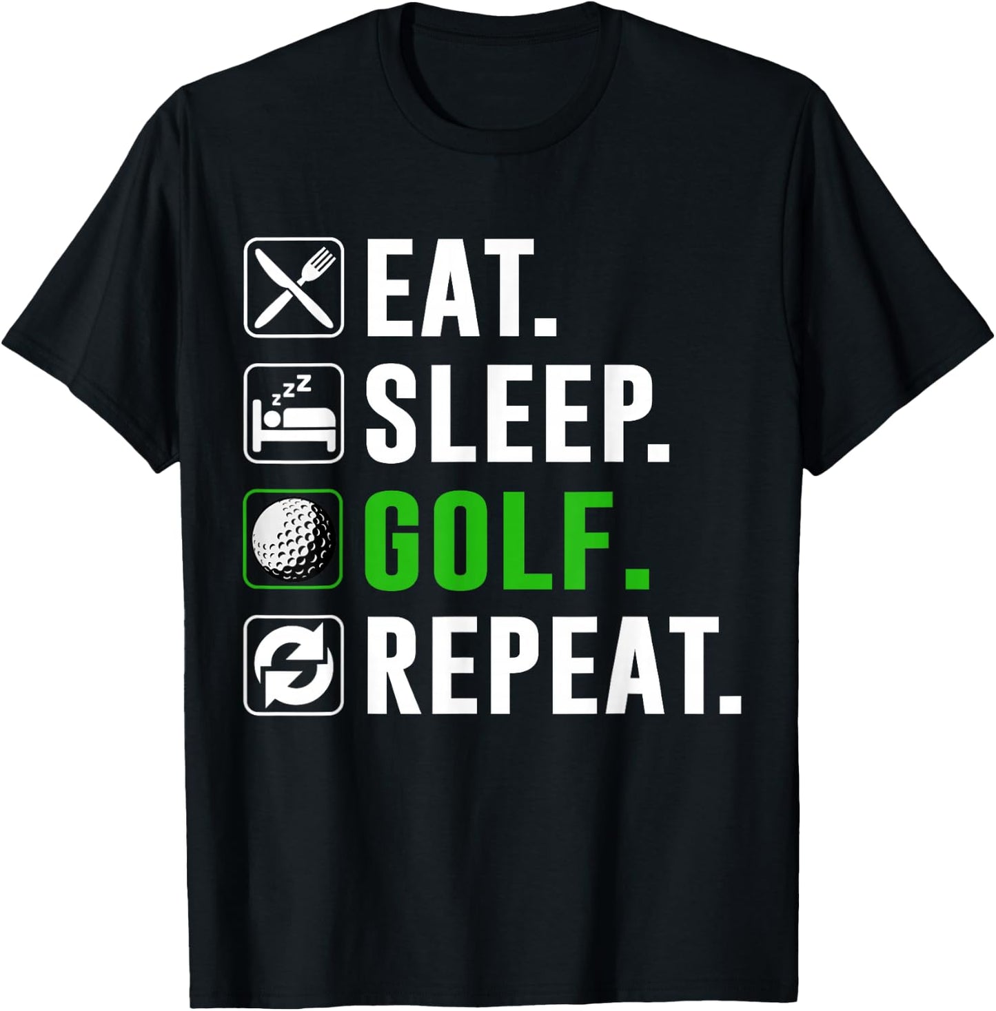 Eat Sleep Golf Repeat Funny Golfing Golfer Golfing Lover T-Shirt - T-Shirt | Black