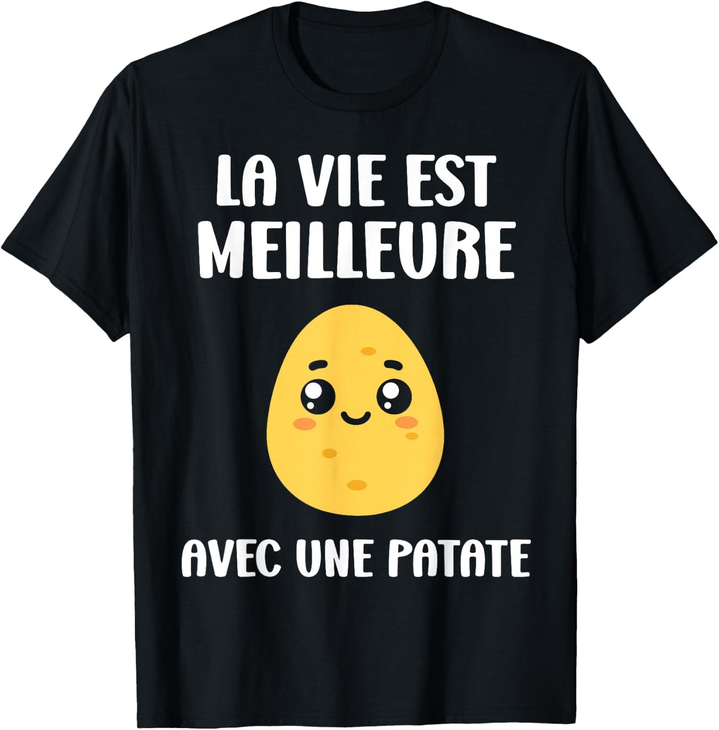 Funny cute potatoes Life is better with a potato , Black, S T-Shirt - T-Shirt | Black