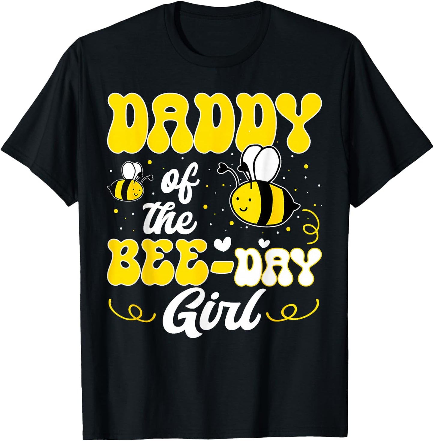 Party Matching Birthday Sweet Daddy Of The Bee Day Girl Hive T-Shirt - T-Shirt | Black