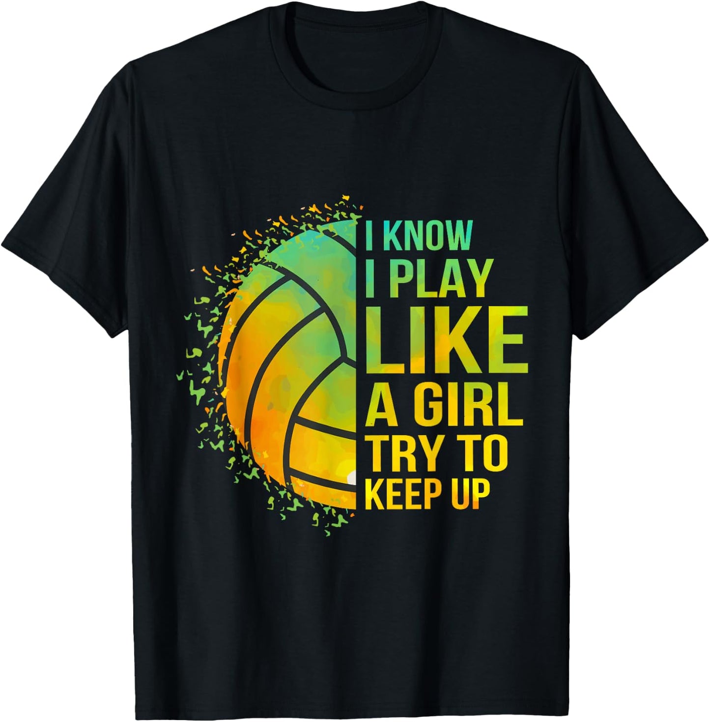 Try To Keep Up Girl Volleyball Cute Funny T-Shirt - T-Shirt | Black