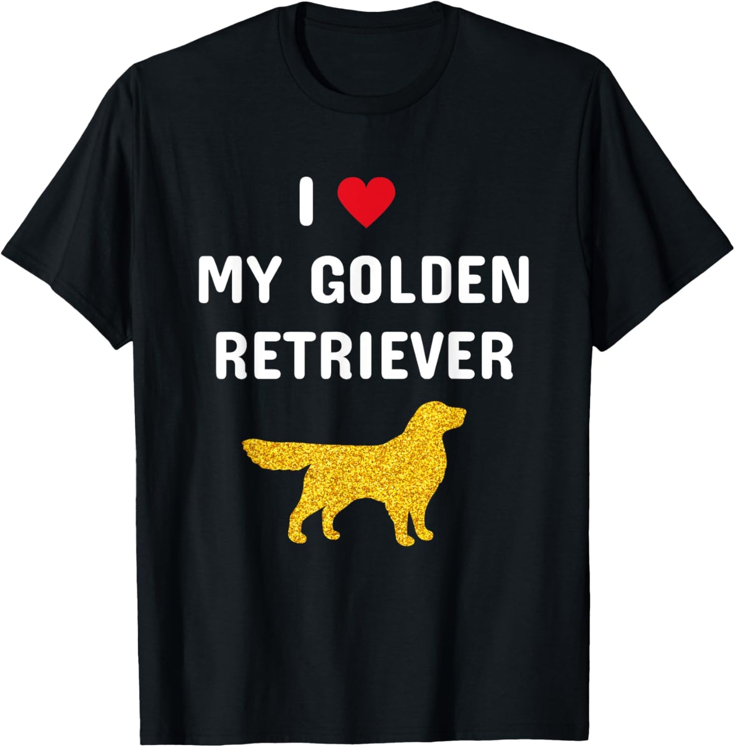 I Heart Love My Golden Retriever T-Shirt - T-Shirt | Black