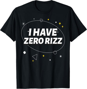 I Have Zero Rizz I Got That L Rizz Ironic Meme T-Shirt - T-Shirt | Black