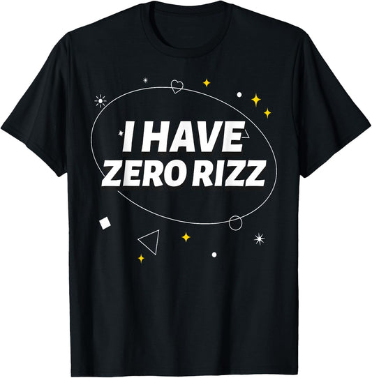 I Have Zero Rizz I Got That L Rizz Ironic Meme T-Shirt - T-Shirt | Black