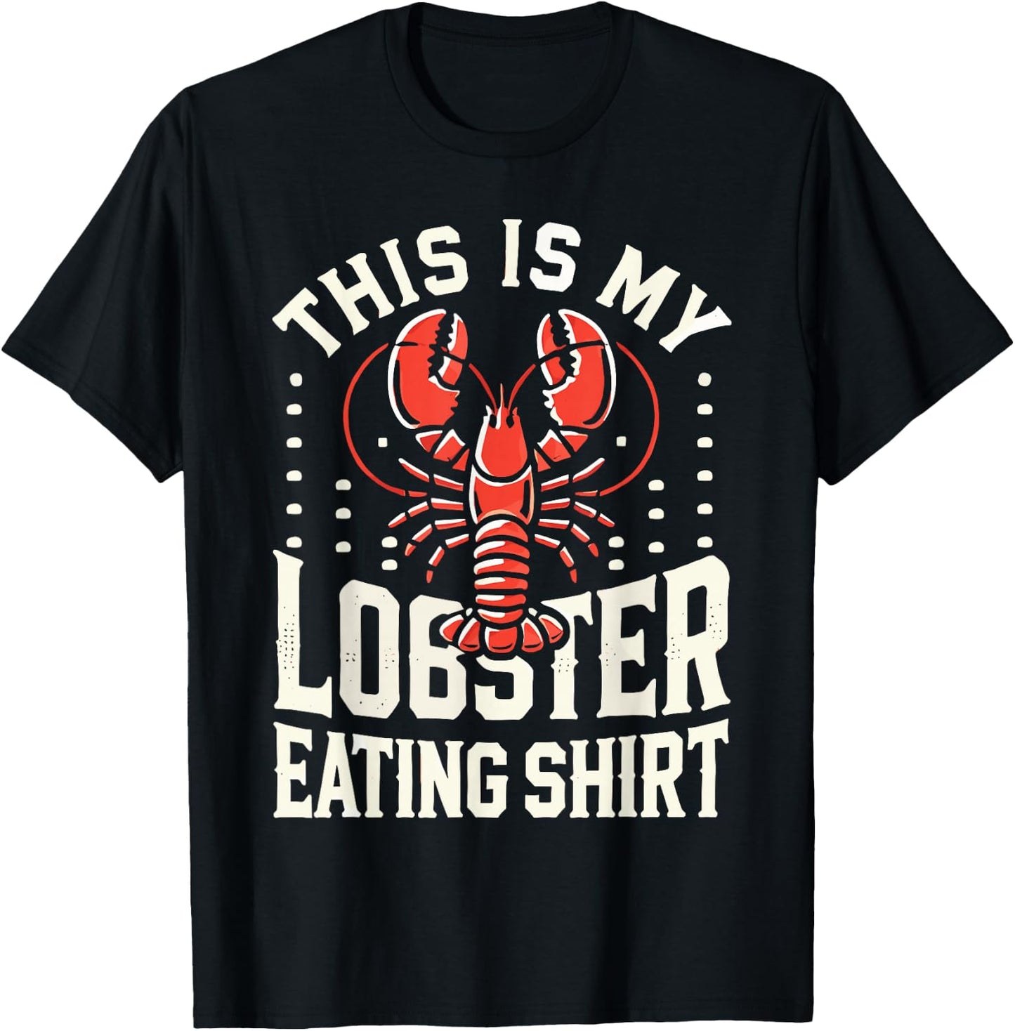 This Is My Lobster Eating Shirt Perfect for Seafood Lovers T-Shirt - T-Shirt | Black