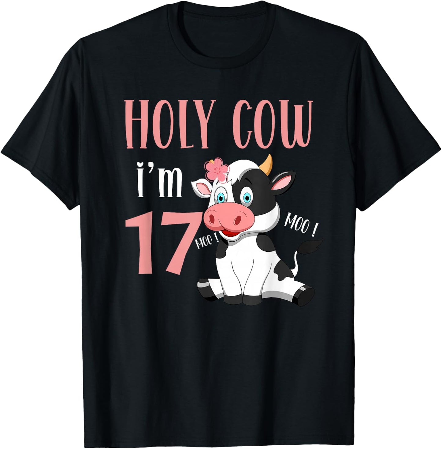 Holy Cow I'm 17 Cow Girl Birthday 17 Years Old T-Shirt - T-Shirt | Black