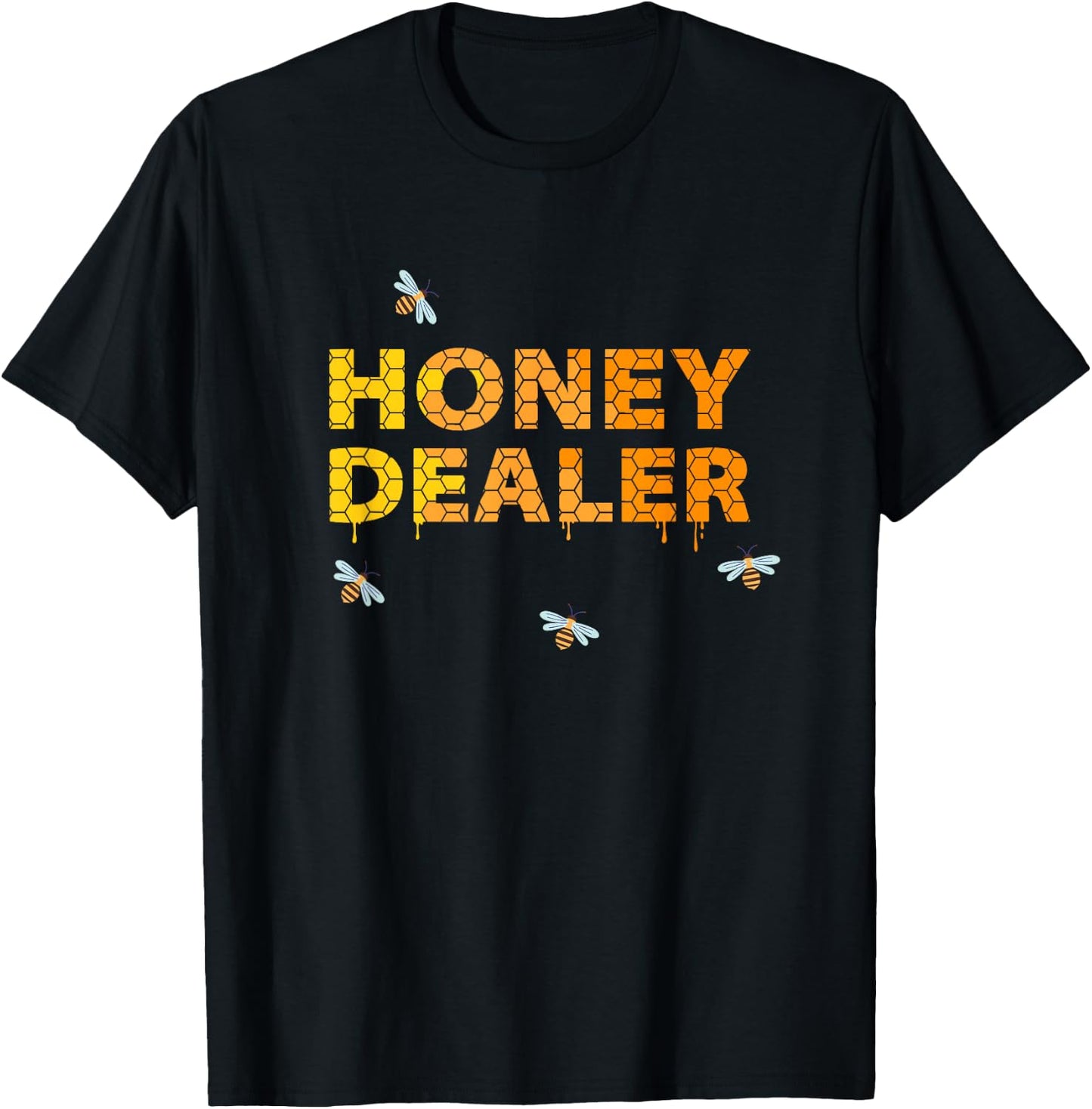 Honey Dealer - Beekeeper Honey Shirt - Honey Seller T-Shirt - T-Shirt | Black