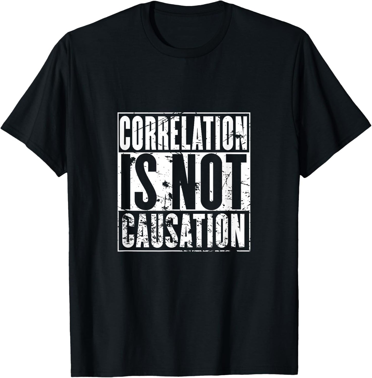 Correlation is not Causation T-Shirt - T-Shirt | Black