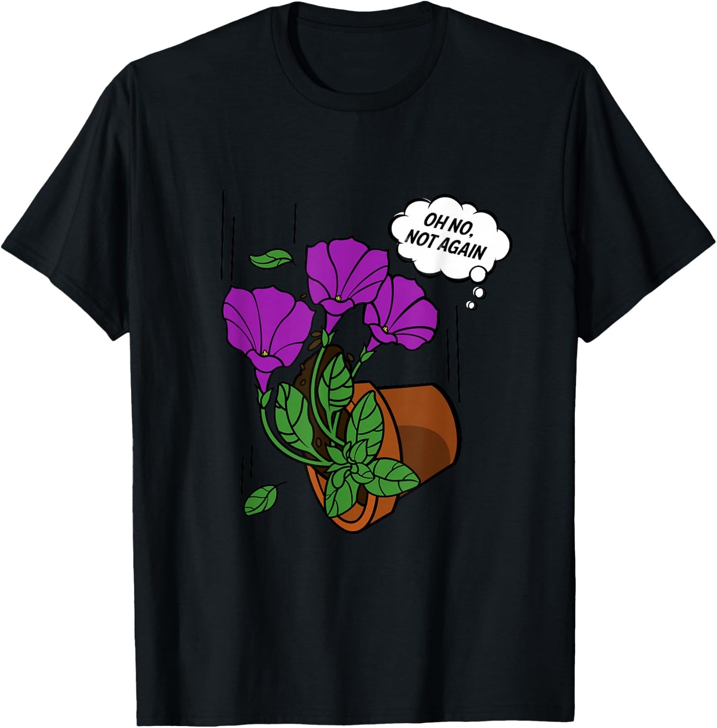 Oh No Not Again! Bowl of Petunias T-Shirt - T-Shirt | Black