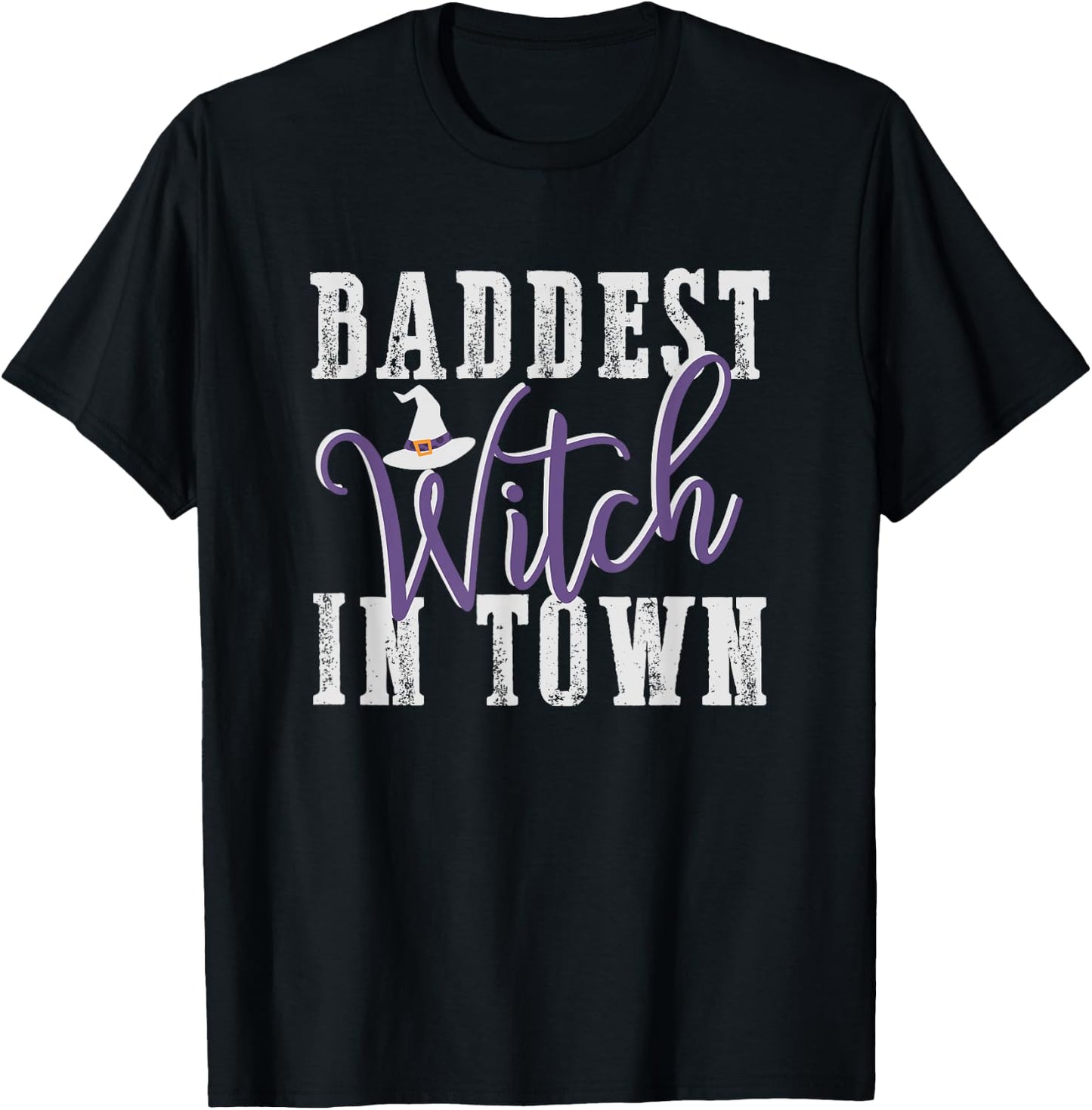 Baddest Witch In Town Shirt Bad Witches Halloween Party Good T-Shirt - T-Shirt | Black