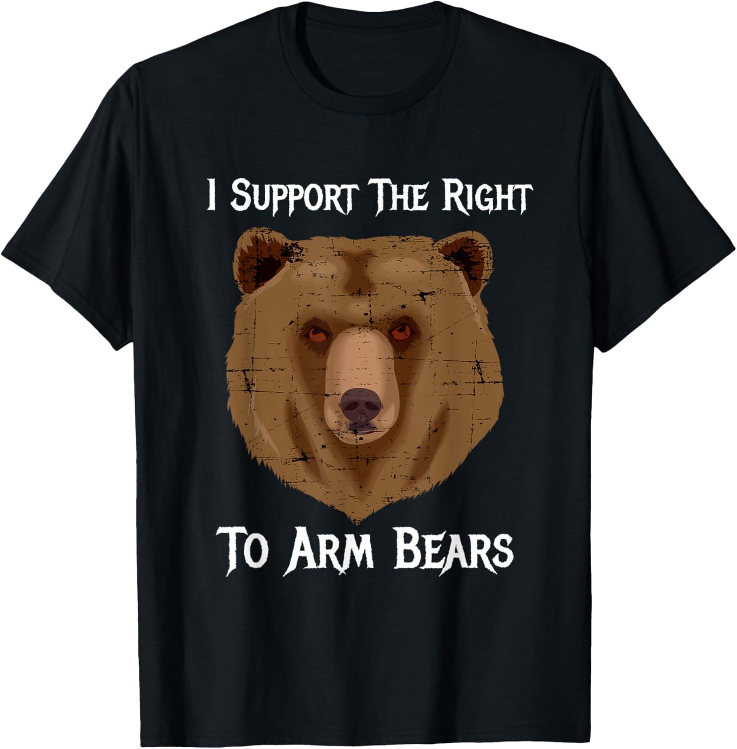I Support The Right To Arm Bears 2nd Amendment T Shirt T-Shirt - T-Shirt | Black