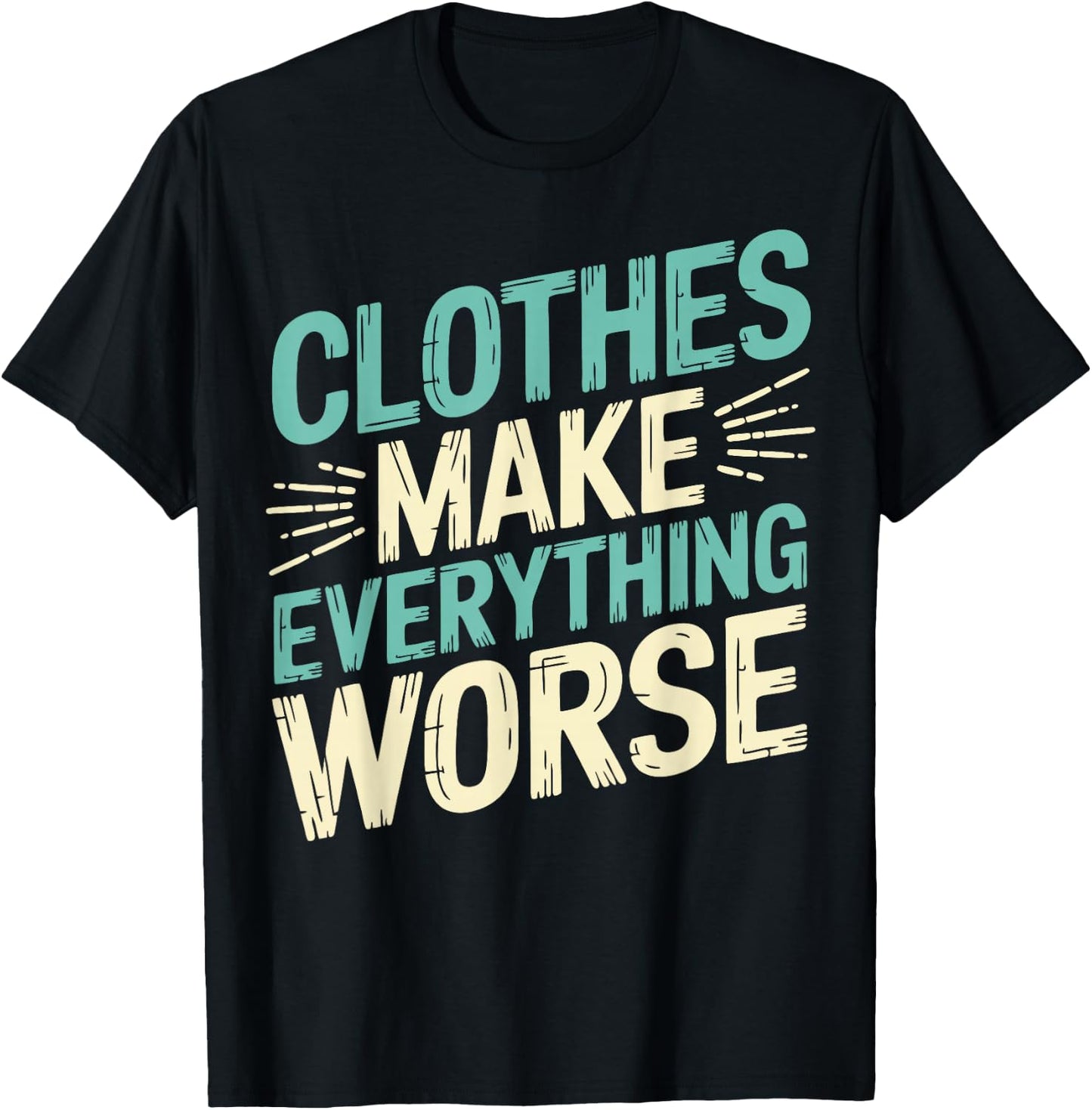 Nudity Nudist Anti Clothes Naturist T-Shirt - T-Shirt | Black