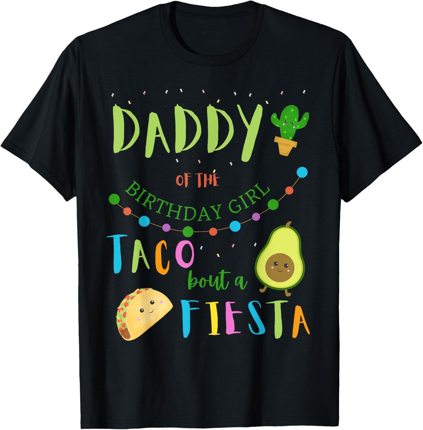 Daddy Mexican Birthday Taco Bout A Fiesta Family Matching T-Shirt - T-Shirt | Black