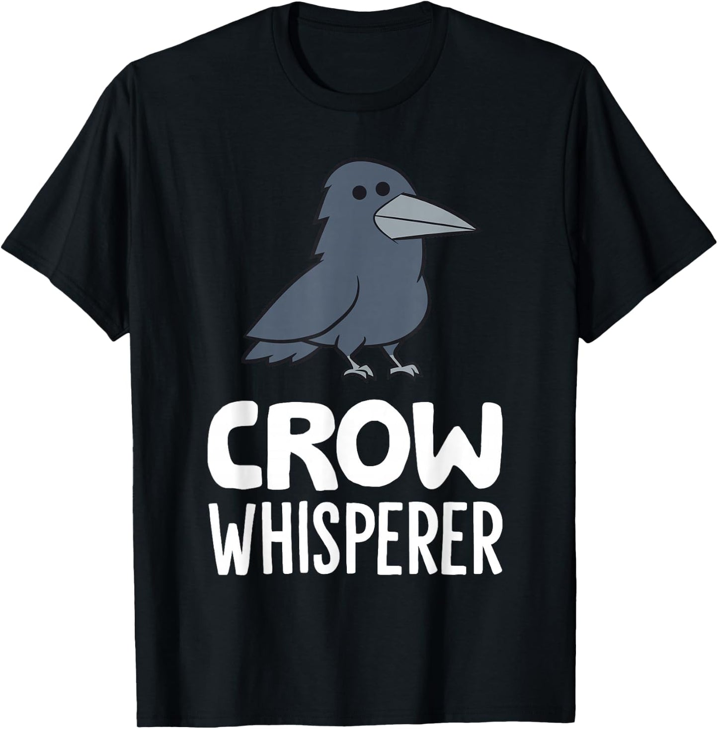 Crow Lover Funny Crow Whisperer T-Shirt - T-Shirt | Black