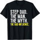 Step-Dad The Man The Myth Bad Influence StepDad Cool Vintage T-Shirt - T-Shirt | Black