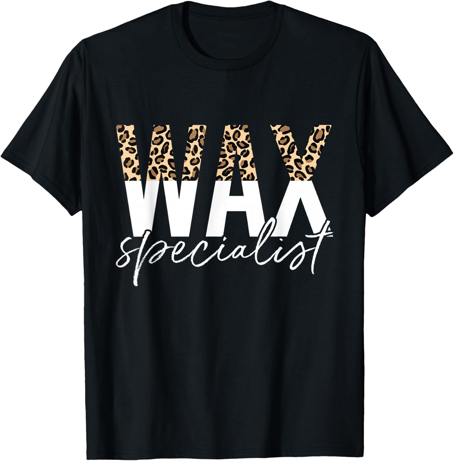 Wax Specialist Wax Esthetician Waxing T-Shirt - T-Shirt | Black