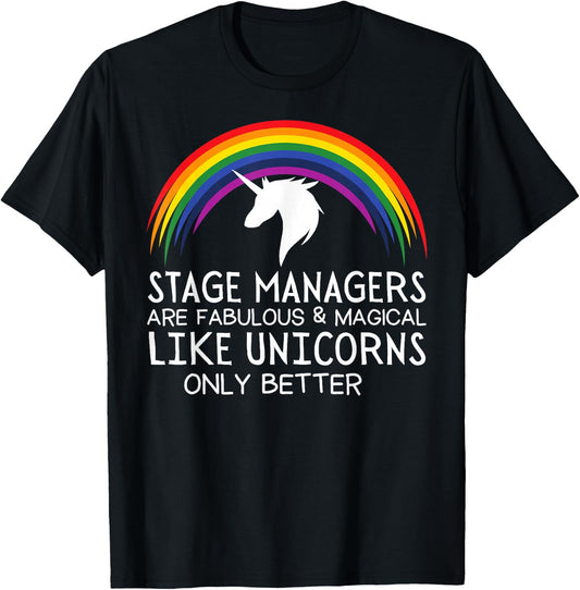 Stage Manager Gifts - Stage Managers are Like Unicorns Funny T-Shirt - T-Shirt | Black