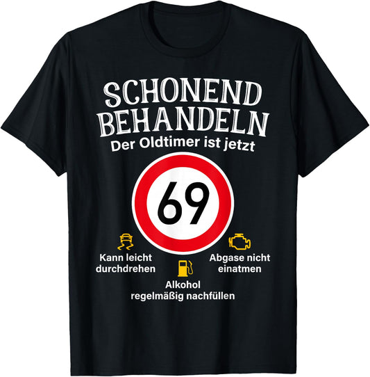 69th Birthday Gentle Treat Oldtimer Ist 69 Tempo 69 , black T-Shirt - T-Shirt | Black