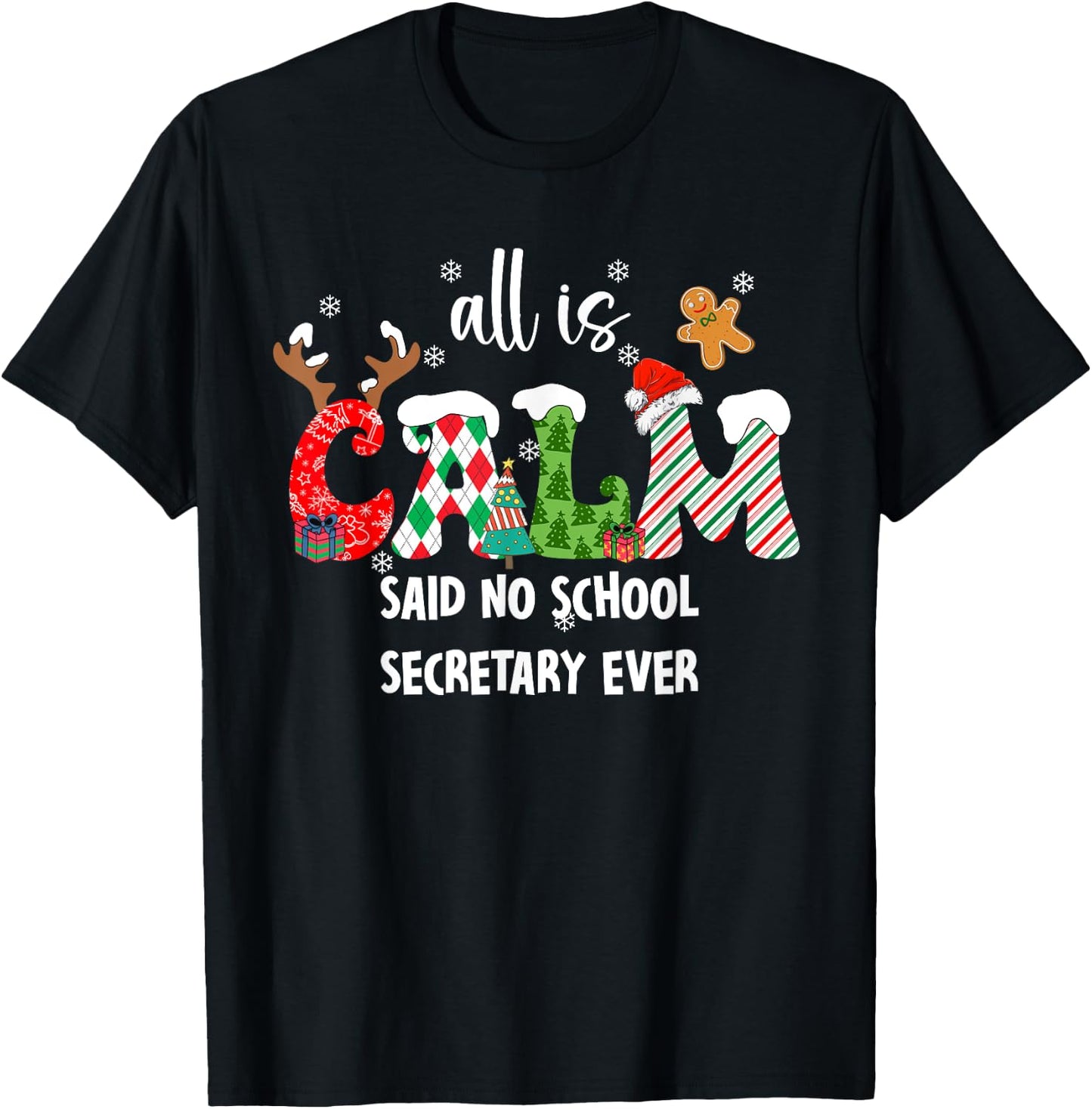 All is Calm Said No School Secretary Ever Funny Christmas T-Shirt - T-Shirt | Black